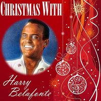 Medley: We With You a Merry Christmas / God Rest Ye Merry Gentlemen / O Come All Ye Faithful / Joy to the World - Harry Belafonte