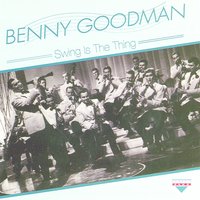 Therell Be Some Changes Made - Benny Goodman