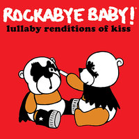 I Was Made for Lovin' You - Rockabye Baby!