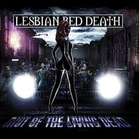 Riot Of The Living Dead - Lesbian Bed Death