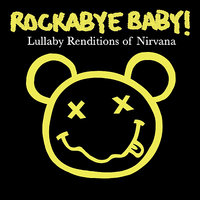Something in the Way - Rockabye Baby!