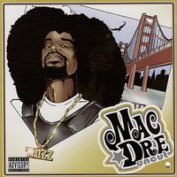 Sizzlin' - Mac Dre, Mark B., Keak Da Sneak