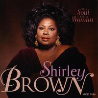 Don't Go Lookin' For My Man - Shirley Brown