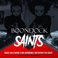 Boondock Saints - Snake Hollywood, Mic Geronimo, Metaphor The Great