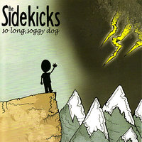 Don't Open the Door, You Might Let in the Gusto - The Sidekicks