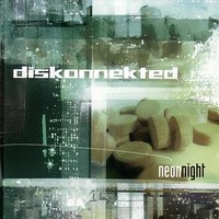 Neon Dream - Diskonnekted