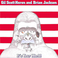 It's Your World - Gil Scott-Heron, Brian Jackson