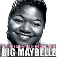 Why Was I Born? - Big Maybelle