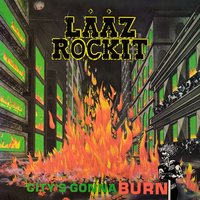 City's Gonna Burn - Laaz Rockit