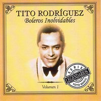 Inolvidable - Tito Rodríguez