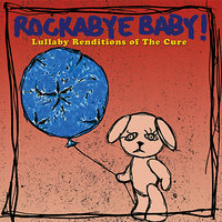 Boys Don't Cry - Rockabye Baby!