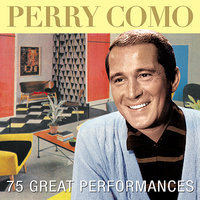 I'm Gonna Love That Gal (Like She's Never Been Loved Before) - Perry Como