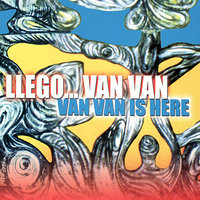 Permiso Que Llego Van Van - Los Van Van