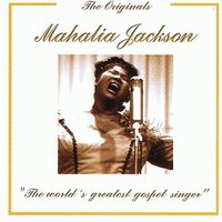 I'm Going to Wait - Mahalia Jackson