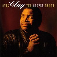 If I Could Reach Out (And Help Somebody) - Otis Clay