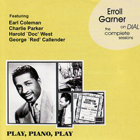 This Is Always (with the Charlie Parker Quartet) - Erroll Garner, Charlie Parker, Earl Coleman