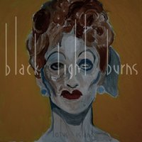 My Love Is Coming for You - Black Light Burns