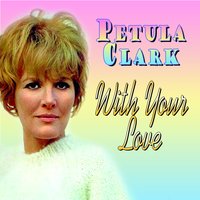 Al Long Way to Go - Petula Clark