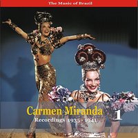 ... E O Mundo Não Se Acabou - Carmen Miranda, Conjunto Regional