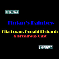 How Are Things In Glocca Mora - Broadway Cast, Ella Logan, Donald Richards