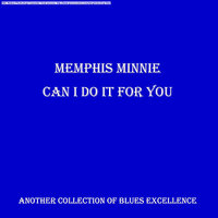 Can I Do It For You - Memphis Minnie