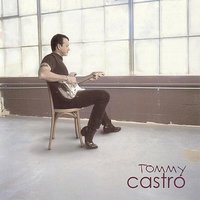Just A Man - Tommy Castro