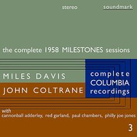 Milestones (4 Feb 1958) - Miles Davis, John Coltrane, Cannonball Adderley