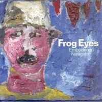 I Hope My Horse Don't Make No Sound - Frog Eyes