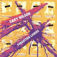 When I Spoke Of Love - Gary Wilson
