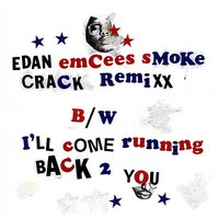 I'll come Running Back To You - Edan