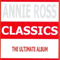 I Didn't Knox About You - Annie Ross