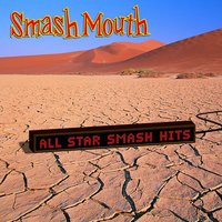 Can't Get Enough Of You Baby - Smash Mouth