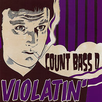 Violatin' - Count Bass D