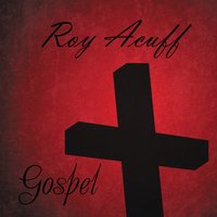 The Family Who Prays (Never Shall Part) - Roy Acuff