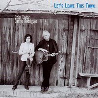 Sweet Tequila Blues - Chip Taylor, Carrie Rodriguez
