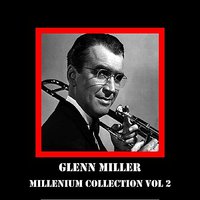 Over There (Cohan) - Glenn Miller