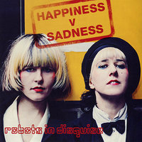Happiness V Sadness - Robots In Disguise