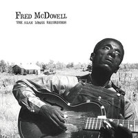Worried Mind Blues - Fred McDowell