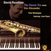 Didn't We - David Hazeltine, Eric Alexander, Peter Washington