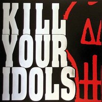 I Hope You Know - Kill Your Idols