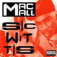 Sic Wit Tis - Mac Mall