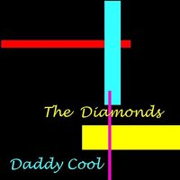 Cool Cool Baby - The Diamonds