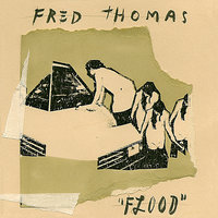 There was a Flood - Fred Thomas