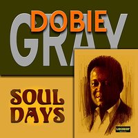 (If Loving You Is Wrong) I Don't Want To Be Right - Dobie Gray