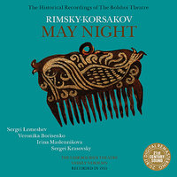 May Night: X. Act III, Mermaid Scene: Levko's Song "Spi moya krasavitsa" - Оркестр Большого театра, Сергей Лемешев, Vassily Nebolsin