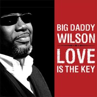 Walk A Mile In My Shoes - Big Daddy Wilson