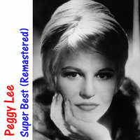 Gee, Baby Ain'T I Good To You - Peggy Lee