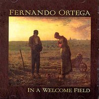 Lord, I Want To Be Like Jesus - Fernando Ortega