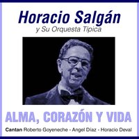 Alma De Loca - Horacio Salgán, Roberto Goyeneche