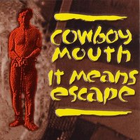 Here I Sit in Prison (Yipee-I-Yay) - Cowboy Mouth